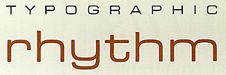 "Typographic rhythm" set in contrasting fonts