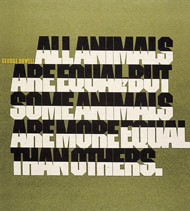 All animals are equal, but some animals are more equal than others.