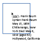 Thumbnail of document with loaded text cursor hovering, showing icon with document with curved lines on left and right, followed by first few words of biography of L. Frank Baum.